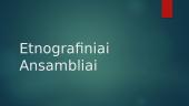 Lietuvos etnografiniai ansambliai