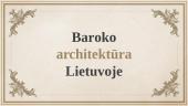 Baroko architektūra Lietuvoje (skaidrės)