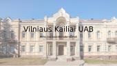 Įmonės pristatymas. Vilniaus Kailiai UAB