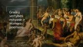 Graikų vertybės mituose ir Homero poemose