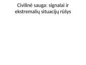 Civilinė sauga: signalai ir ekstremalių situacijų rūšys