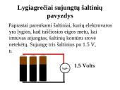 Laidininkų jungimo būdai. Nuoseklus ir lygiagretus jungimai 18 puslapis