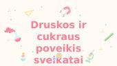 Druskos ir cukraus poveikis sveikatai