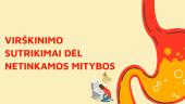 Virškinimo sutrikimai dėl netinkamos mitybos