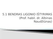 Bendras ligonio ištyrimas