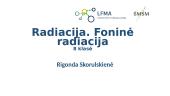Radiacija. Foninė radiacija