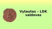 Vytautas – LDK valdovas