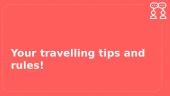 What are your travelling tips? 19 puslapis