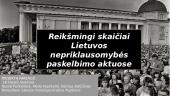 Reikšmingi skaičiai Lietuvos nepriklausomybės paskelbimo aktuose. Vasario 16-osios d. ir kovo 11-osios d. aktų signatarai