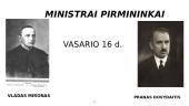 Reikšmingi skaičiai Lietuvos nepriklausomybės paskelbimo aktuose. Vasario 16-osios d. ir kovo 11-osios d. aktų signatarai 6 puslapis