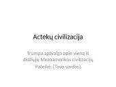 Actekų civilizacija. Skaidrės