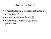 Elektronikos komponentai: panaudojimas ir žymėjimas 5 puslapis