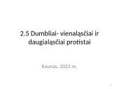 Dumbliai- vienaląsčiai ir daugialąsčiai protistai