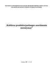 Kultūros produkto - paslaugos asortimento nustatymas