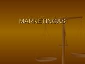 Marketingas - poreikių tenkinimas prekėmis ir paslaugomis