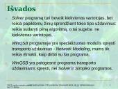 Optimizavimo uždaviniai transporte ir jų sprendimas 19 puslapis