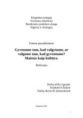 Gyvename tam, kad valgytume, ar valgome tam, kad gyventume? Maistas kaip kultūra