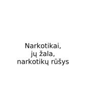 Narkotikai, jų žala, narkotikų rūšys 10 puslapis