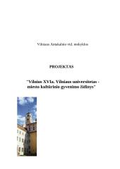 Vilnius XVI amžiuje. Vilniaus universitetas - miesto kultūrinio gyvenimo židinys