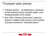 Baltos duonos kepimo technologija UAB "Vilniaus duona plius" 4 puslapis