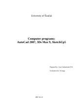 Computer programs: AutoCAD 2007, 3Ds Max 9, SketchUp5