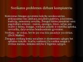 Darbas kompiuteriu bei sveikata 9 puslapis