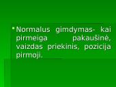 Normalus gimdymas. Normalaus gimdymo laikotarpiai 3 puslapis