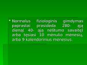 Normalus gimdymas. Normalaus gimdymo laikotarpiai 4 puslapis
