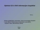 Optiniai CD ir DVD informacijos kaupikliai