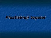 Plastiškųjų tepalų produktai