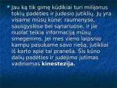 Kinestezinių, statinių ir organinių pojūčių apibūdinimas 4 puslapis