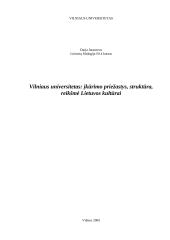 Vilniaus universitetas: įkūrimo priežastys, struktūra, reikšmė Lietuvos kultūrai