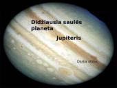 Didžiausia saulės planeta - Jupiteris