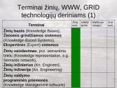 Kaip vadinsime lietuviškai "Knowledge", "WWW", "Grid" technologijas, jų derinius ir išvestinius terminus? 19 puslapis