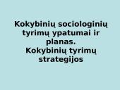 Kokybinių sociologinių tyrimų ypatumai ir planas. Kokybinių tyrimų strategijos 1 puslapis