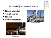 Magistralinio kelio "Via Baltica" atkarpos tiesimo darbų technologija akcinėje bendrovėje "Kauno tiltai" 4 puslapis