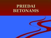 Priedai betonams