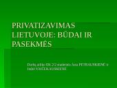 Privatizavimas Lietuvoje: būdai ir pasekmės