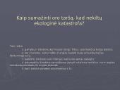 Šiluminiai reiškiniai ir ekologinės problemos. Cheminės medžiagos ir jų sukeliami procesai ekologiniu požiūriu 7 puslapis