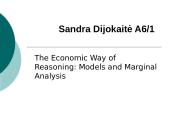 The economic way of reasoning: models and marginal analysis 1 puslapis