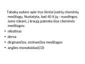 Kodėl žmonės rūko bei rūkymo žala 4 puslapis