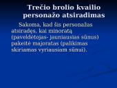 Trečias brolis kvailys 4 puslapis