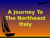 A Journey To The Northeast Italy
