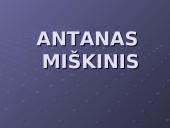 Antanas Miškinis - biografija ir kūryba