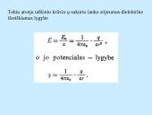 Elektrostatinis laukas dielektrike. Gauso teorema dielektrikui. Elektrinė slinktis 6 puslapis