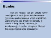 Fluoras ir jo reikšmė žmogaus organizmui 12 puslapis