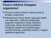 Fluoras ir jo reikšmė žmogaus organizmui 4 puslapis