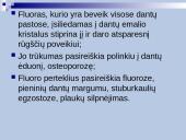 Fluoras ir jo reikšmė žmogaus organizmui 7 puslapis