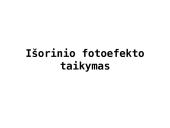 Fotoefektas ir jo taikymas 12 puslapis