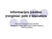 Informacijos įvesties įrenginiai: pelė ir klaviatūra